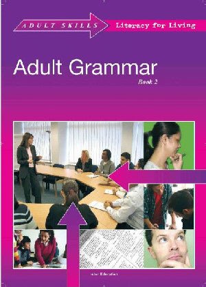 Adult Skills Literacy for Living: Adult Grammar - Book 2 - Siop y Pethe