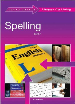 Adult Skills Literacy for Living: Spelling Book 1 - Bob Fleming - Siop y Pethe