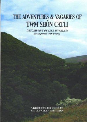 Adventures and Vagaries of Twm Shôn Catti, The - T. J. Llewelyn Prichard - Siop y Pethe