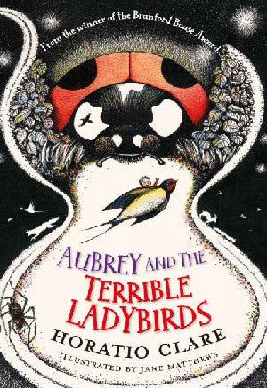 Adventures of Aubrey, The: Aubrey and the Terrible Ladybirds - Horatio Clare - Siop y Pethe
