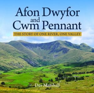 Afon Dwyfor and Cwm Pennant - Des Marshall - Siop y Pethe