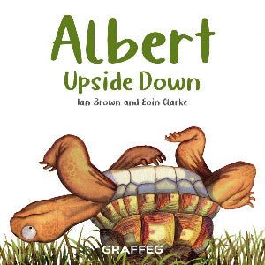 Albert the Tortoise: Albert Upside Down - Ian Brown - Siop y Pethe