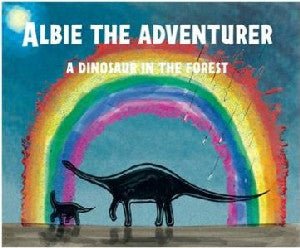 Albie the Adventurer - A Dinosaur in the Forest - Grace Todd - Siop y Pethe