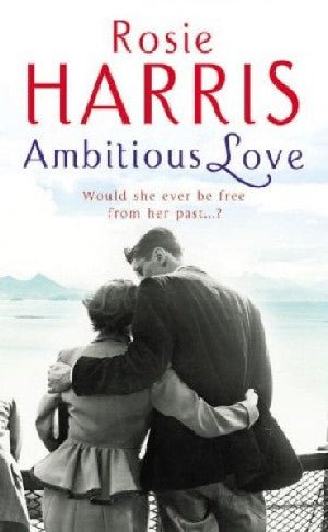 Ambitious Love - Rosie Harris - Siop y Pethe