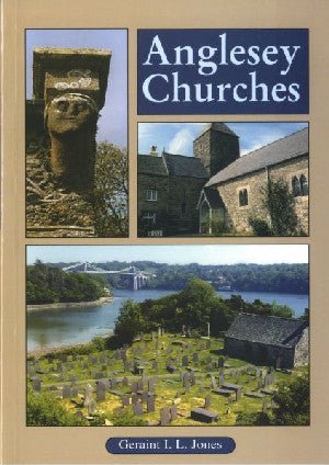 Anglesey Churches - Geraint I. L. Jones - Siop y Pethe