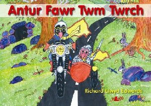 Antur Fawr Twm Twrch - Richard Llwyd Edwards - Siop y Pethe