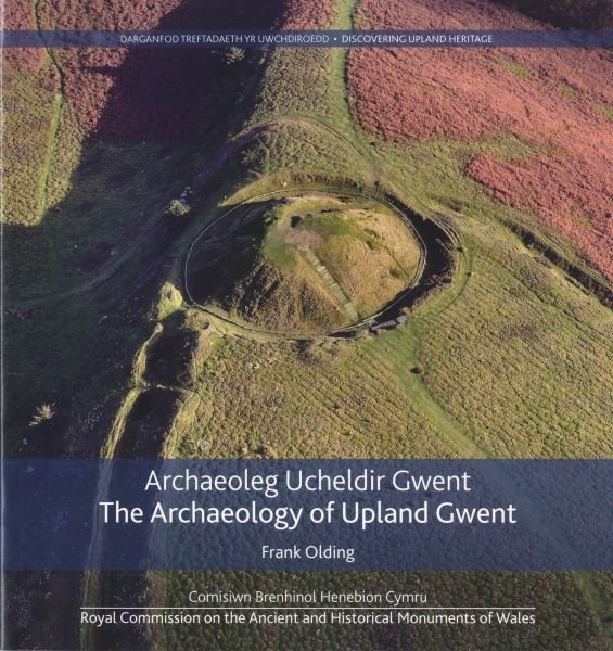 Archaeoleg Ucheldir Gwent/Archaeology of Upland Gwent, The - Frank Olding - Siop y Pethe