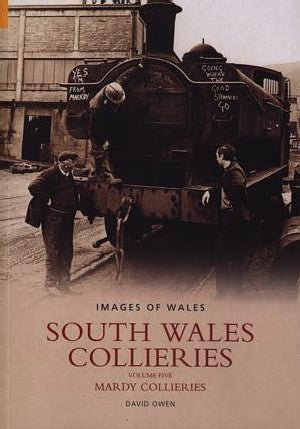 Archive Photographs Series, The - Images of Wales: South Wales Collieries: Volume 5 - Mardy Collieries, Maerdy, Rhondda Valley, Glamorganshire - David Owen - Siop y Pethe