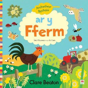 Archwilwyr Bychain: Ar y Fferm - Clare Beaton - Siop y Pethe