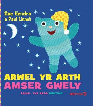 Arwel yr Arth - Amser Gwely / Arwel the Bear - Bedtime - Sue Hendra - Siop y Pethe