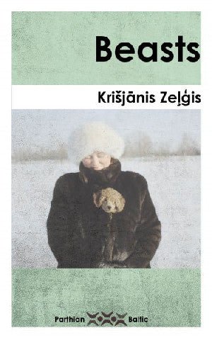 Bwystfilod - Krisjanis Zelgis - Siop y Pethe