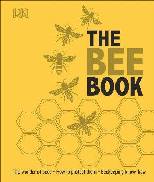 Bee Book, The - DK - Siop y Pethe