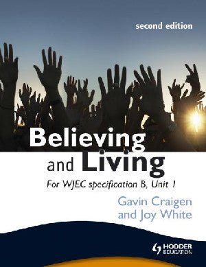 Believing and Living - Second Edition - Gavin Craigen, Joy White - Siop y Pethe