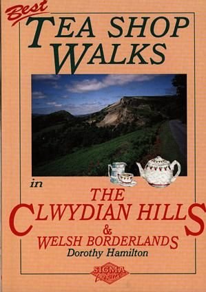 Best Tea Shop Walks in the Clwydian Hills and Welsh Borderlands - Dorothy Hamilton - Siop y Pethe