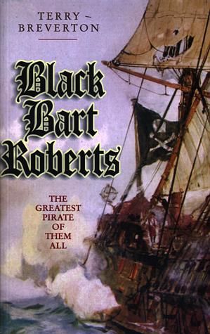 Black Bart Roberts - The Greatest Pirate of Them All - Terry Breverton - Siop y Pethe
