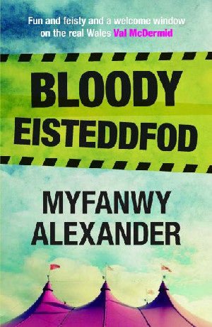 Bloody Eisteddfod - Myfanwy Alexander - Siop y Pethe