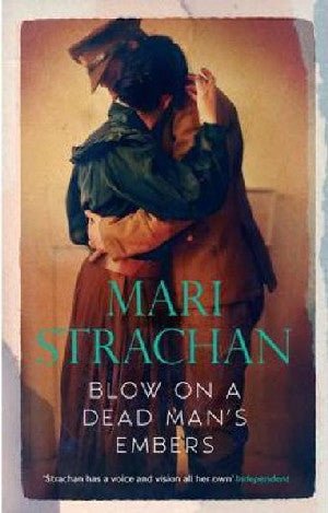 Blow on a Dead Man's Embers - Mari Strachan - Siop y Pethe