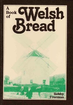Book of Welsh Bread, A - Bobby Freeman - Siop y Pethe
