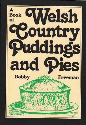 Book of Welsh Country Puddings and Pies, A - Bobby Freeman - Siop y Pethe