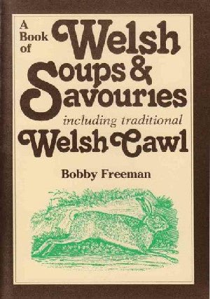 Book of Welsh Soups and Savouries, A - Bobby Freeman - Siop y Pethe