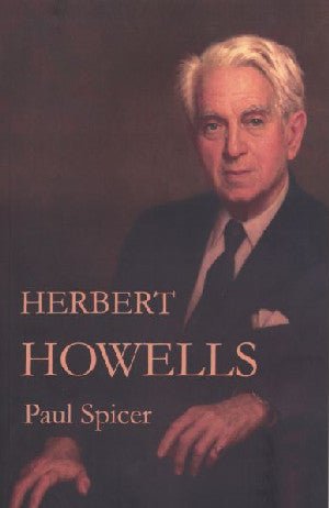 Border Lines Series: Herbert Howells - Paul Spicer - Siop y Pethe