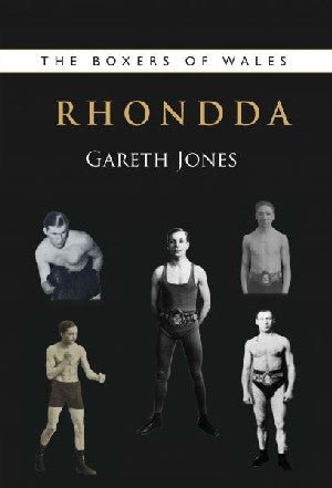 Boxers of Wales, The: Rhondda - Gareth Jones - Siop y Pethe