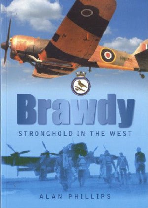 Brawdy - Stronghold in the West - Alan Phillips - Siop y Pethe
