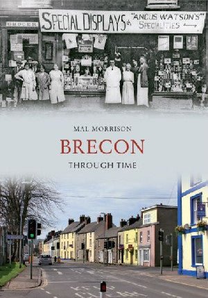 Brecon Through Time - Mal Morrison - Siop y Pethe