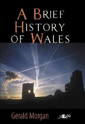 Brief History of Wales, A - Gerald Morgan - Siop y Pethe