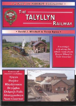 British Railways Past and Present Special: Talyllyn Railway, The - A Nostalgic Trip Along the World's First Preserved Railway - David J. Mitchell, Terry Eyres - Siop y Pethe