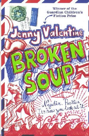 Broken Soup - Jenny Valentine - Siop y Pethe