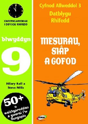 CA3 Datblygu Rhifedd: Mesurau, Siâp a Gofod Blwyddyn 9 - Hilary Koll, Steve Mills - Siop y Pethe