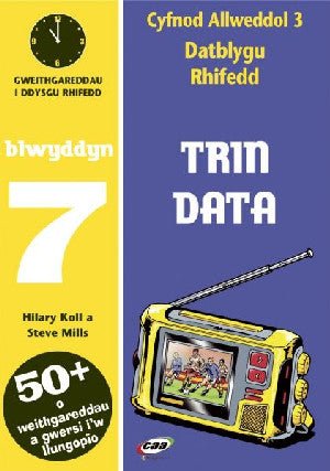 CA3 Datblygu Rhifedd: Trin Data Blwyddyn 7 - Hilary Koll, Steve Mills - Siop y Pethe