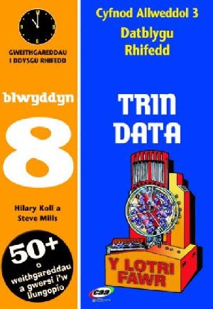 CA3 Datblygu Rhifedd: Trin Data Blwyddyn 8 - Hilary Koll, Steve Mills - Siop y Pethe