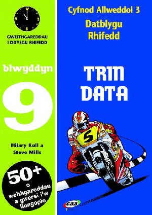 CA3 Datblygu Rhifedd: Trin Data Blwyddyn 9 - Hilary Koll, Steve Mills - Siop y Pethe