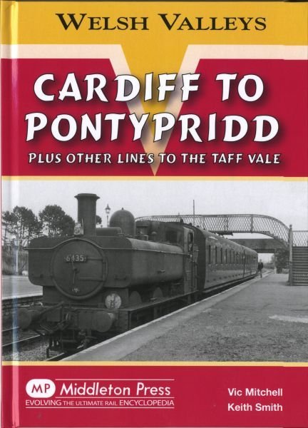 Cardiff to Pontypridd - Vic Mitchell, Keith Smith - Siop y Pethe
