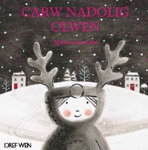 Carw Nadolig Olwen - Nicola Killen - Siop y Pethe