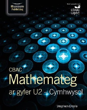 CBAC Mathemateg ar Gyfer U2 - Cymhwysol - Stephen Doyle - Siop y Pethe