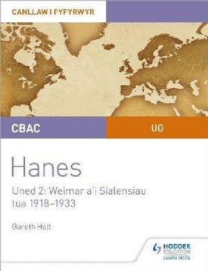 WJEC UG Hanes - Canllaw i Fyfyrwyr Uned 2: Weimar a'i Sialensiau, Tua 1918-1933 - Gareth Holt - Siop y Pethe