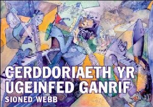 Cerddoriaeth yr Ugeinfed Ganrif - Sioned Webb - Siop y Pethe
