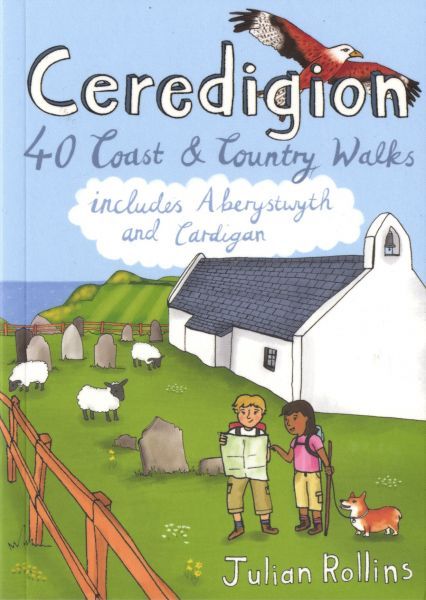 Ceredigion - 40 Coast and County Walks - Julian Rollins - Siop y Pethe