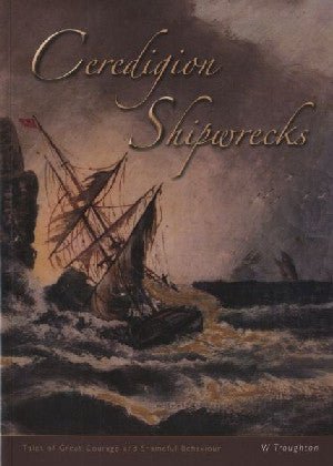 Ceredigion Shipwrecks - William Troughton - Siop y Pethe