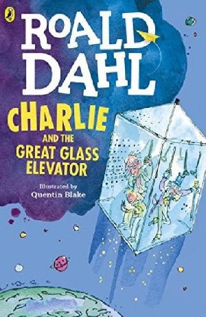 Charlie and the Great Glass Elevator - Roald Dahl - Siop y Pethe