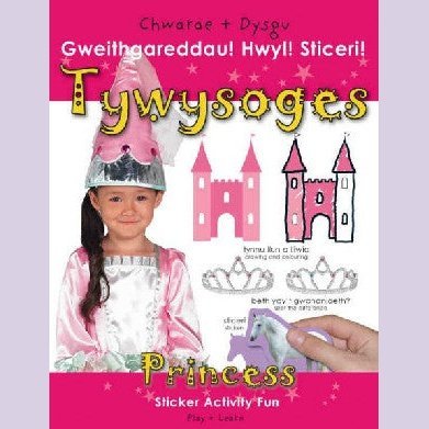 Chwarae a Dysgu: Tywysoges - Gweithgareddau! Hwyl! Sticeri! / Play and Learn: Princess - Sticker Activity Fun - Glyn Saunders Jones, Gill Saunders Jones - Siop y Pethe