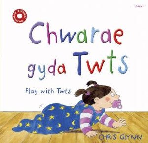 Chwarae gyda Twts - Chris Glynn - Siop y Pethe