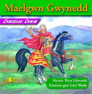 Chwedlau Chwim: Maelgwn Gwynedd - Meinir Wyn Edwards - Siop y Pethe