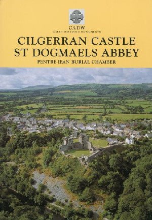 Cilgerran Castle, St Dogmaels Abbey, Pentre Ifan Burial Chamber - John B. Hilling - Siop y Pethe