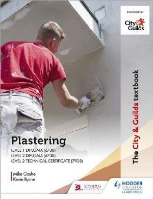 City & Guilds Textbook: Plastering for Levels 1 and 2, The - Mike Gashe, Kevin Byrne - Siop y Pethe
