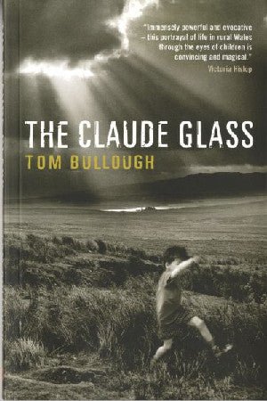 Claude Glass, The - Tom Bullough - Siop y Pethe