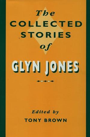 Collected Stories of Glyn Jones, The - Glyn Jones - Siop y Pethe